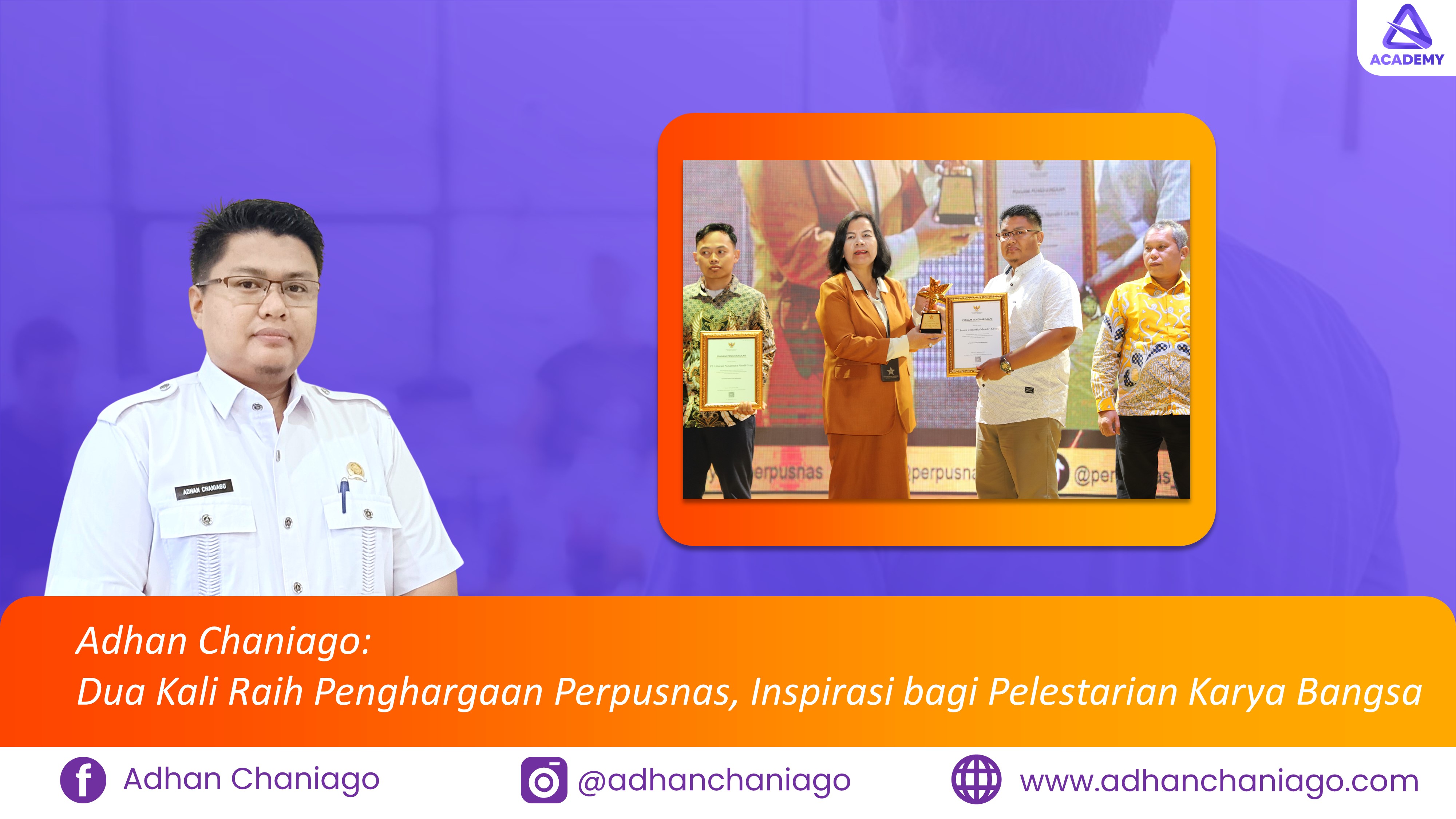 Adhan Chaniago: Dua Kali Raih Penghargaan Perpusnas, Inspirasi bagi Pelestarian Karya Bangsa